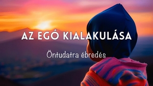 3-az-ego-kialakulasa-1-1-uj