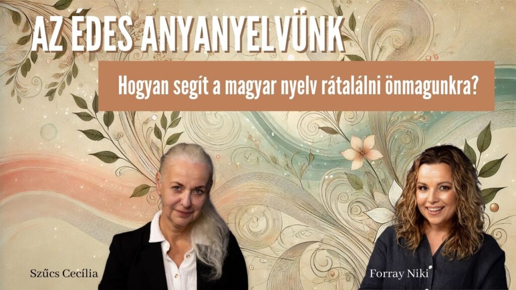 Az édes anyanyelvünk