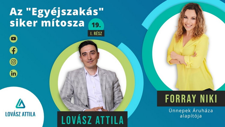 Az egyéjszakás siker mítosza - Forray Niki és Lovász Attila beszélgetése 1. rész