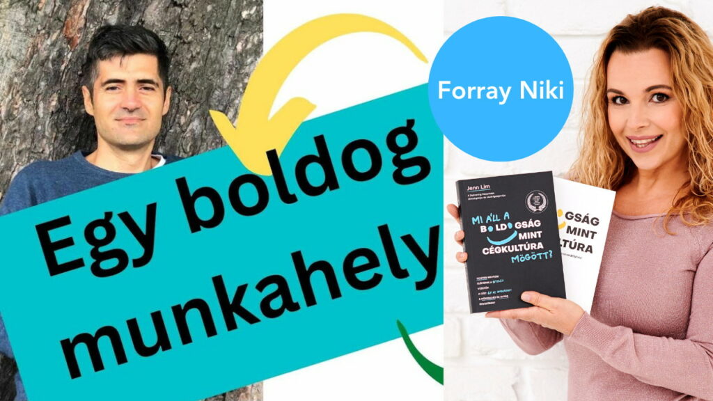 Egy Boldog Munkahely - Peter Jones és Forray Niki beszélgetése