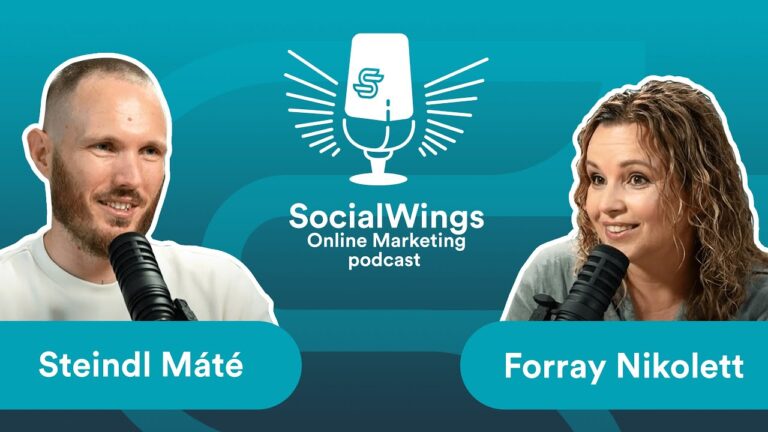 Social Wings Online Marketing Podcast és Forray Niki beszélgetése